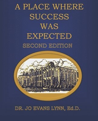 Jo Evans Lynn Ed D - Place Where Success Was Expected, Häftad