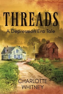 THREADS A Depression Era Tale 1