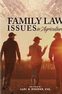 Cari Brett Rincker - Family Law Issues in Agriculture, Häftad