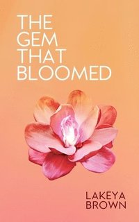bokomslag Gem That Bloomed