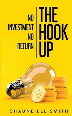 The Hook Up No Investment No Return 1
