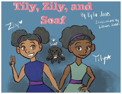 Tily, Zily and Soaf 1