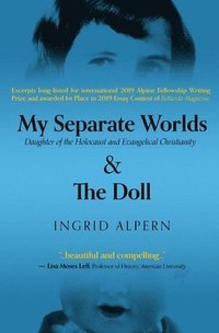bokomslag My Separate Worlds: Daughter of the Holocaust and Evangelical Christianity