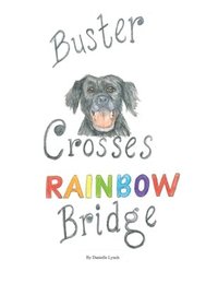 bokomslag Buster Crosses Rainbow Bridge