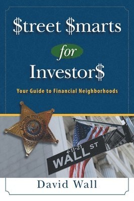 Street Smarts For Investors: A Guide To Financial Neighborhoods 1