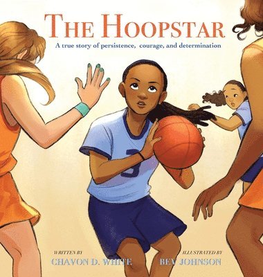 bokomslag The Hoopstar: A true story of persistence, courage, and determination