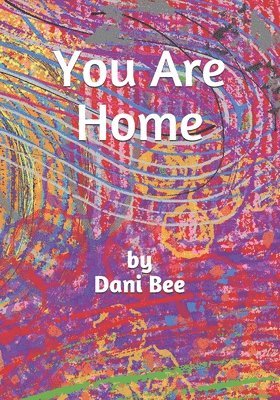 Dani Bee - You Are Home, Häftad