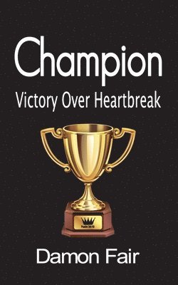 bokomslag Champion: Victory Over Heartbreak