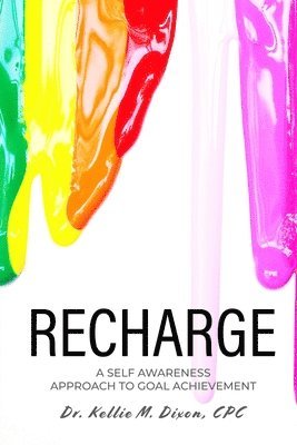 bokomslag Recharge: A Self Awareness Approach to Goal Achievement