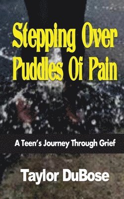 Taylor Dubose, Taylor DuBose - Stepping Over Puddles Of Pain, Häftad