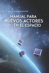 bokomslag Manual para Nuevos Actores en el Espacio