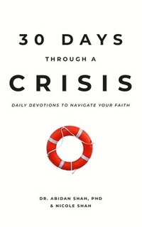 bokomslag 30 Days Through a Crisis: Daily Devotions to Navigate Your Faith