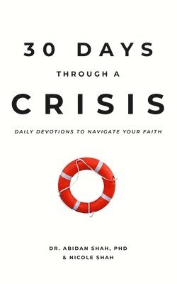 bokomslag 30 Days Through a Crisis: Daily Devotions to Navigate Your Faith