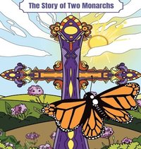 bokomslag The Story of Two Monarchs