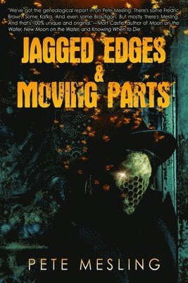 Jagged Edges & Moving Parts 1