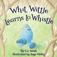 bokomslag Whit Wittle Learns to Whistle