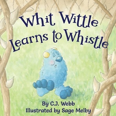 Whit Wittle Learns to Whistle 1