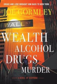 bokomslag Wealth Alcohol Drugs Murder