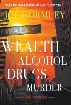 Wealth Alcohol Drugs Murder 1