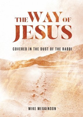 bokomslag The Way of Jesus: Covered in the Dust of the Rabbi