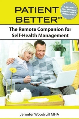 Patient Better: The Remote Companion for Self-Health Management 1