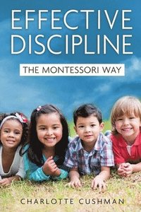bokomslag Effective Discipline the Montessori Way