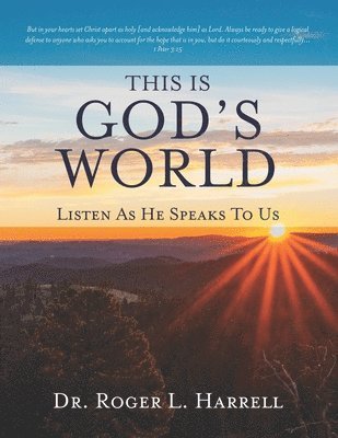 Roger L. Harrell - This Is God's World: Listen As He Speaks To Us, Häftad