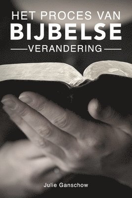 bokomslag Het proces van Bijbelse verandering