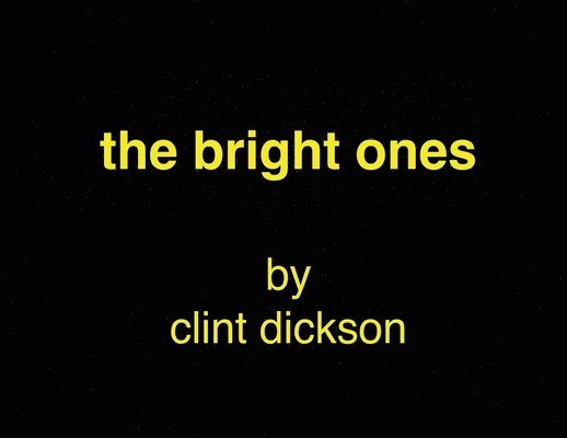 The bright ones 1