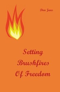 bokomslag Setting Brushfires of Freedom