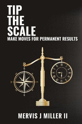 bokomslag Tip the Scale: Make Moves for Permanent Results