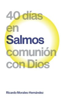 bokomslag Salmos: 40 días en comunión con Dios