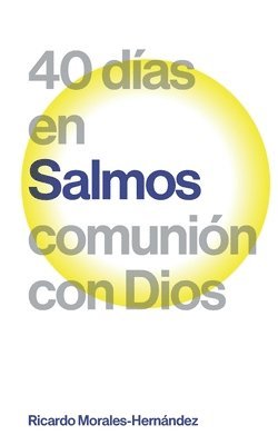 Salmos: 40 días en comunión con Dios 1