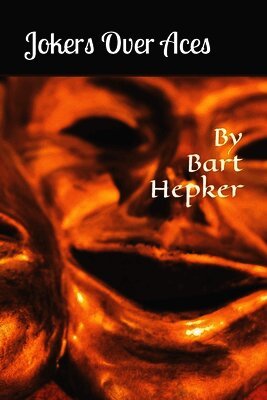 Bart Hepker, Barbara Newey - Jokers Over Aces, Häftad