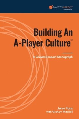 bokomslag Building An A-Player Culture