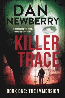 Killer Trace Book One: The Immersion 1