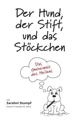 Sarahni Stumpf - Hund, der Stift, und das Stöckchen, Häftad