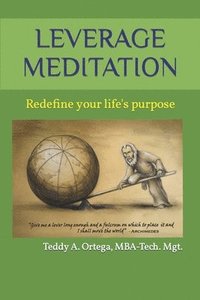 bokomslag Leverage Meditation: Redefine your life's purpose
