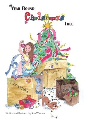 Kimberly M Wasden, Kimberly Marie Wasden - Year Round Christmas Tree, Inbunden