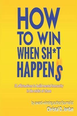 bokomslag How to Win When Sh*t Happens