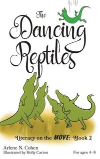 bokomslag The Dancing Reptiles