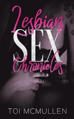 Toi McMullen - Lesbian Sex Chronicles, Häftad