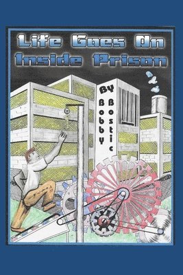 Life Goes On Inside Prison 1