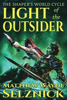 Matthew Wayne Selznick - Light of the Outsider, Häftad