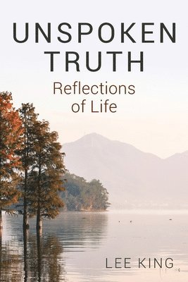 Lee King - Unspoken Truth, Häftad