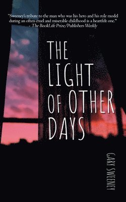 Gary Sweeney - The Light of Other Days, Häftad