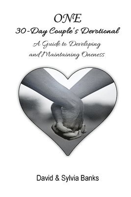 Sylvia Banks, David Banks - One 30-Day Couple's Devotional: A Guide to Developing and Maintaining Oneness, Häftad