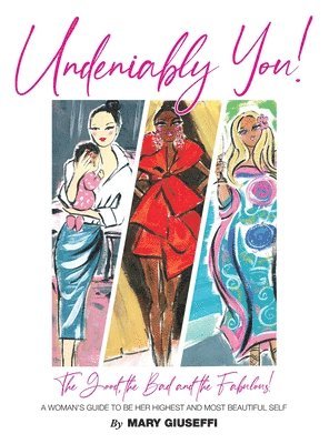Mary Giuseffi - Undeniably You! The Good, The Bad and The Fabulous!, Inbunden