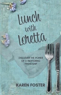 Karen Foster - Lunch with Loretta, Häftad