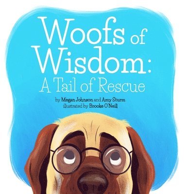 Woofs of Wisdom: A Tail of Rescue 1